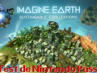 Imagine Earth : Le test sur Nintendo Switch de la simulation planétaire