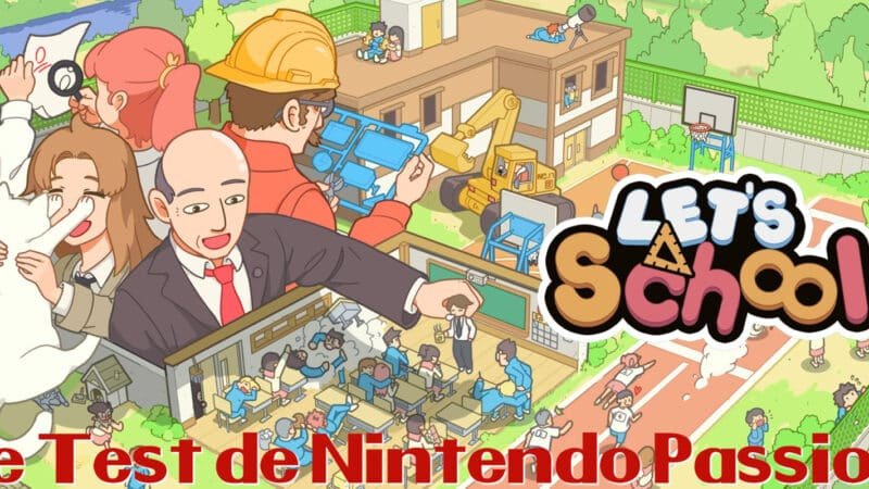 Let’s School : Le test du jeu de gestion d’une école sur Nintendo Switch
