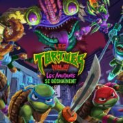 Tortues Ninja : Les Mutants se Déchaînent